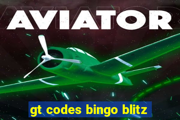 gt codes bingo blitz